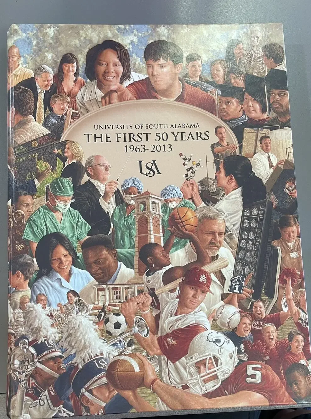 University Of South Alabama The First 50 Years 1963-2013